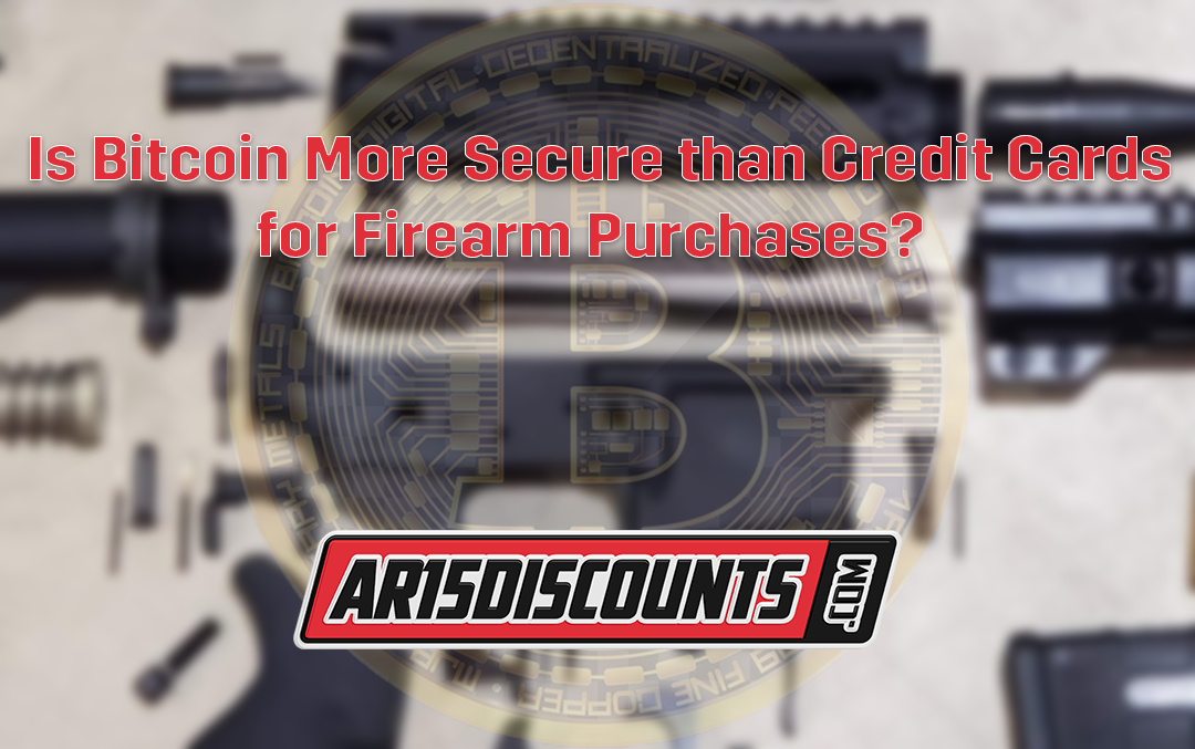 Is Bitcoin More Secure than Credit Cards for Firearm Purchases?